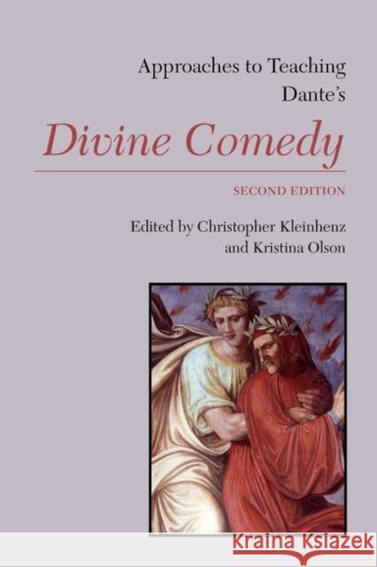 Approaches to Teaching Dante's Divine Comedy Christopher Kleinhenz Kristina Olson 9781603294270 Modern Language Association of America - książka