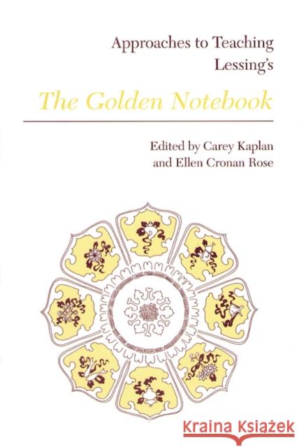 Approaches to Teaching Lessing's the Golden Notebook Kaplan, Carey 9780873525213 Modern Language Association of America - książka