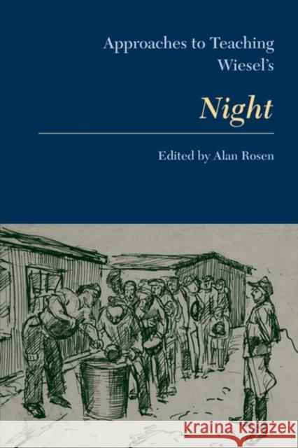 Approaches to Teaching Wiesel's Night Alan Rosen 9780873525893 Modern Language Association of America - książka