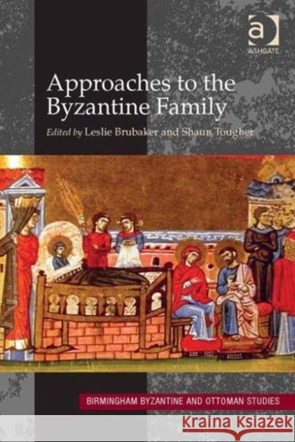 Approaches to the Byzantine Family  9781409411581  - książka