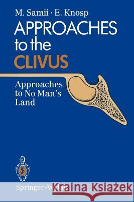 Approaches to the Clivus: Approaches to No Man's Land Samii, Madjid 9783642766169 Springer - książka