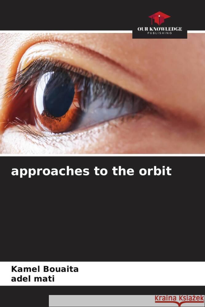 approaches to the orbit Bouaita, Kamel, Mati, Adel 9786204785820 Our Knowledge Publishing - książka