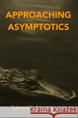 Approaching Asymptotics Edward R. Scheinerman 9781792819797 Independently Published - książka