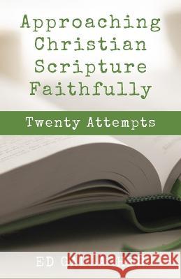 Approaching Christian Scripture Faithfully Edmon L. Gallagher 9781956811414 Heritage Christian University - książka
