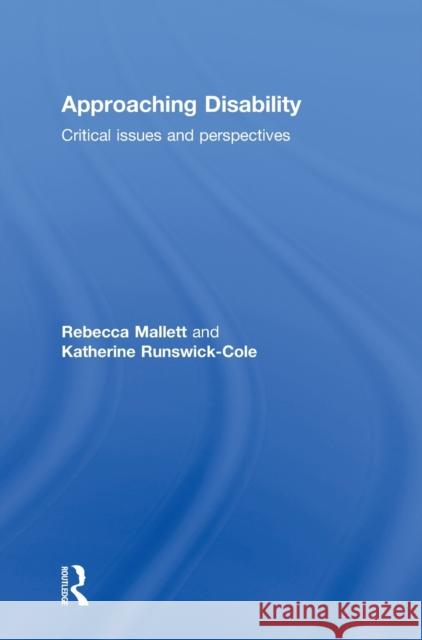 Approaching Disability: Critical Issues and Perspectives Mallett, Rebecca 9780415735896 Routledge - książka