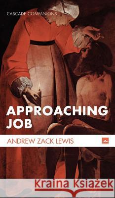 Approaching Job Andrew Zack Lewis 9781498287159 Cascade Books - książka