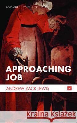 Approaching Job Andrew Zack Lewis 9781625648181 Cascade Books - książka