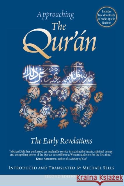 Approaching the Qur'an - The Early Revelations Sells, Michael 9780861546350 Oneworld Publications - książka