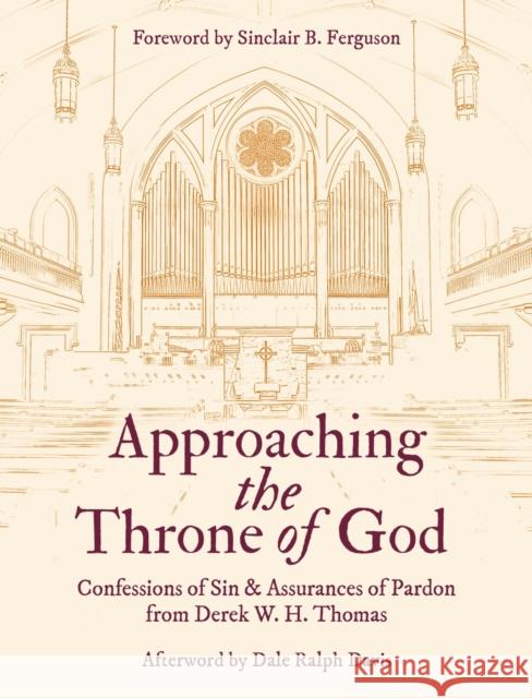 Approaching the Throne of God: Confessions of Sin & Assurances of Pardon Derek W. H. Thomas 9781527111998 Christian Focus Publications - książka