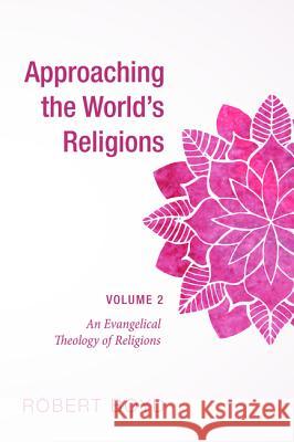 Approaching the World's Religions, Volume 2 Robert Boyd 9781498295956 Cascade Books - książka