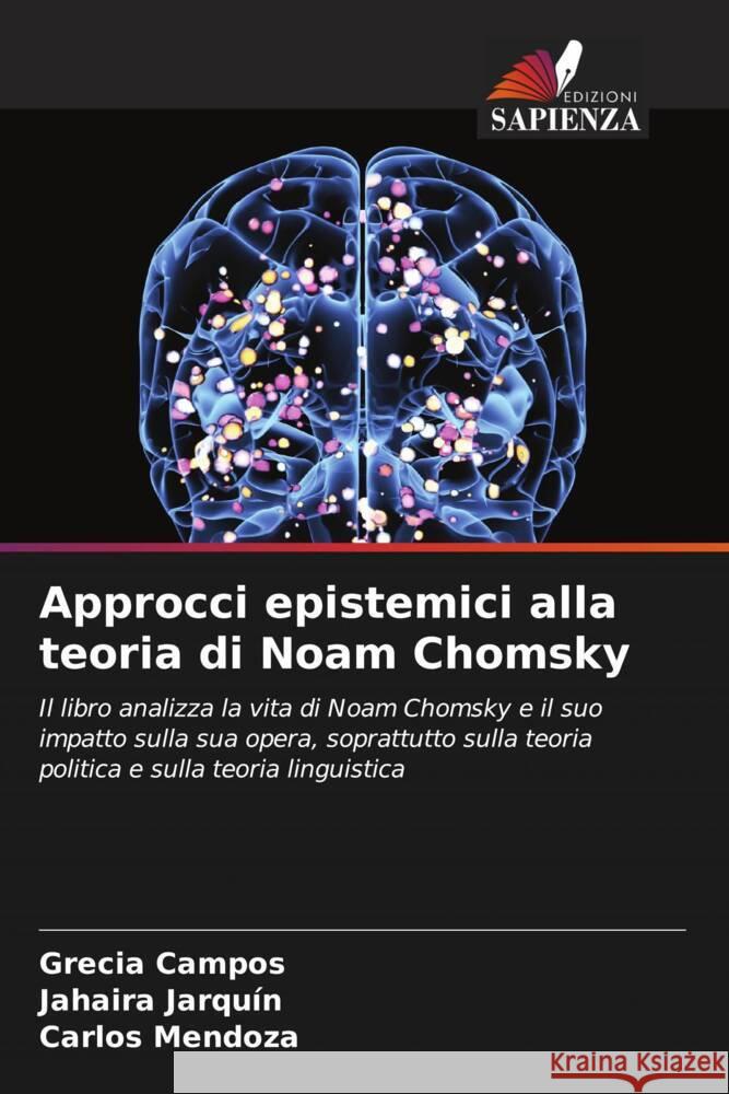 Approcci epistemici alla teoria di Noam Chomsky Grecia Campos Jahaira Jarqu?n Carlos Mendoza 9786206918394 Edizioni Sapienza - książka