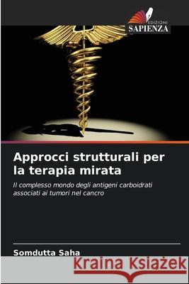 Approcci strutturali per la terapia mirata Saha, Somdutta 9786207839322 Edizioni Sapienza - książka