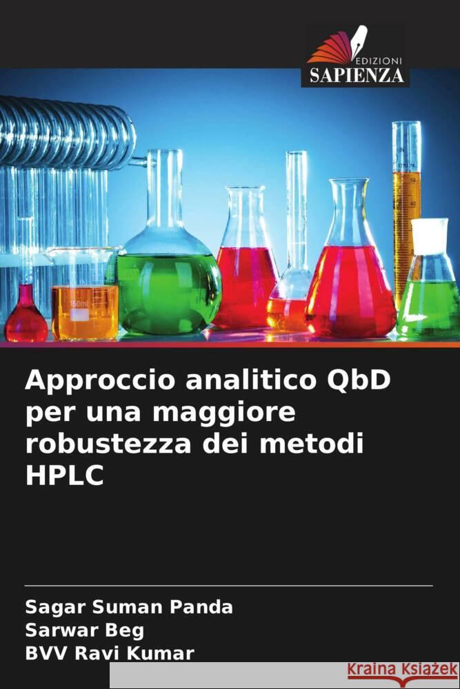 Approccio analitico QbD per una maggiore robustezza dei metodi HPLC Panda, Sagar Suman, Beg, Sarwar, Ravi Kumar, BVV 9786208926694 Edizioni Sapienza - książka