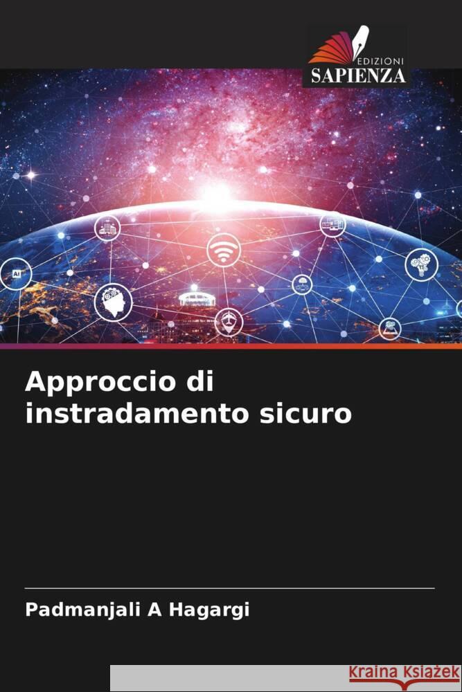 Approccio di instradamento sicuro Padmanjali A. Hagargi 9786208139735 Edizioni Sapienza - książka