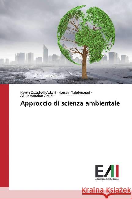 Approccio di scienza ambientale Ostad-Ali-Askari, Kaveh; Talebmorad, Hossein; Hasantabar-Amiri, Ali 9786200829030 Edizioni Accademiche Italiane - książka