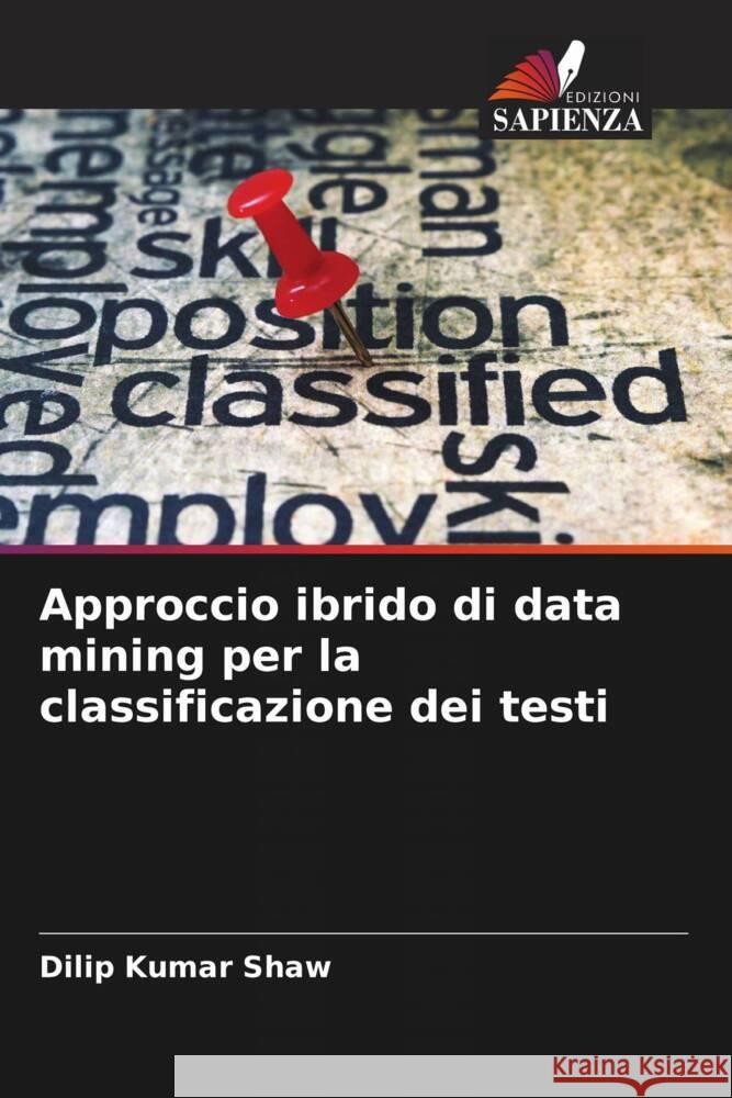 Approccio ibrido di data mining per la classificazione dei testi Shaw, Dilip Kumar 9786205463321 Edizioni Sapienza - książka