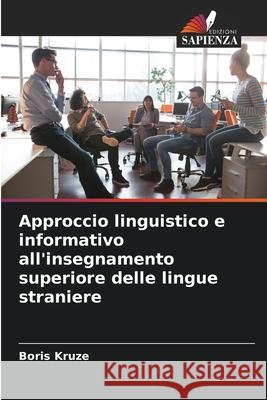 Approccio linguistico e informativo all'insegnamento superiore delle lingue straniere Boris Kruze 9786203168921 Edizioni Sapienza - książka