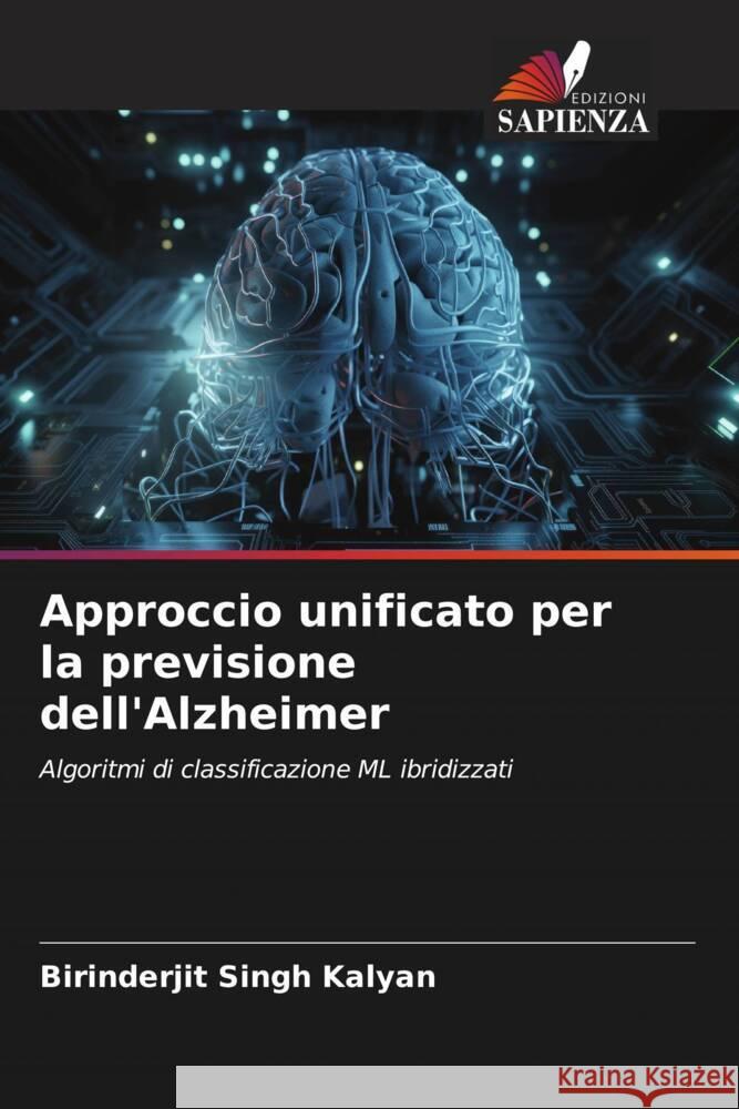 Approccio unificato per la previsione dell'Alzheimer Birinderjit Singh Kalyan 9786207427598 Edizioni Sapienza - książka