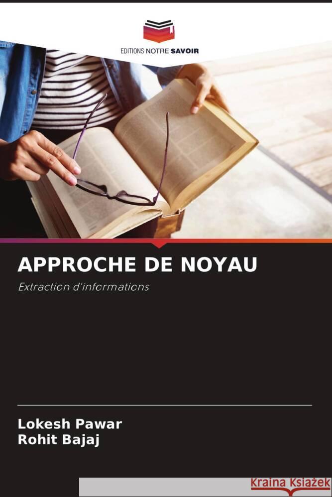 APPROCHE DE NOYAU Pawar, Lokesh, Bajaj, Rohit 9786204813929 Editions Notre Savoir - książka