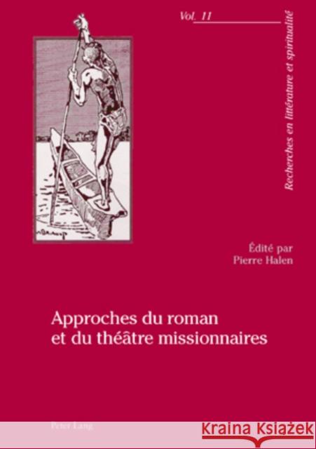 Approches Du Roman Et Du Théâtre Missionnaires Nauroy, Gérard 9783039111954 Peter Lang Gmbh, Internationaler Verlag Der W - książka