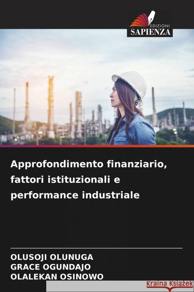 Approfondimento finanziario, fattori istituzionali e performance industriale OLUNUGA, OLUSOJI, Ogundajo, Grace, OSINOWO, OLALEKAN 9786208333003 Edizioni Sapienza - książka