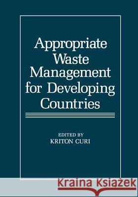 Appropriate Waste Management for Developing Countries Kriton Curi 9781461294924 Springer - książka