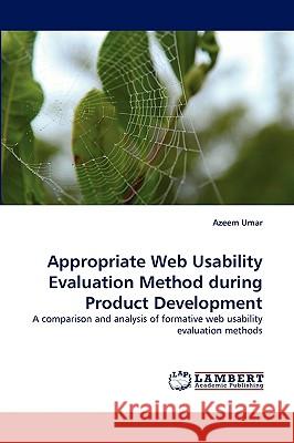Appropriate Web Usability Evaluation Method During Product Development Azeem Umar 9783838342801 LAP Lambert Academic Publishing - książka
