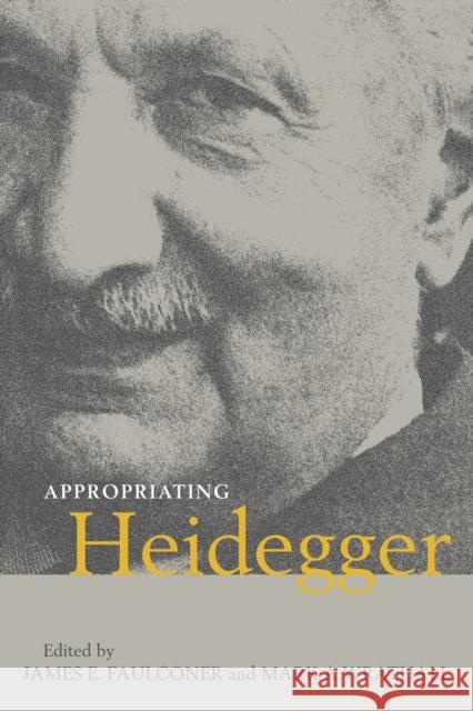 Appropriating Heidegger James E. Faulconer Mark A. Wrathall 9780521070447 Cambridge University Press - książka