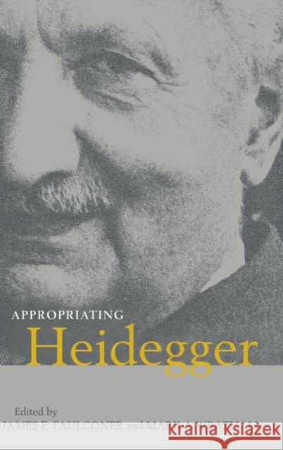 Appropriating Heidegger James E. Faulconer Mark Wrathall 9780521781817 Cambridge University Press - książka