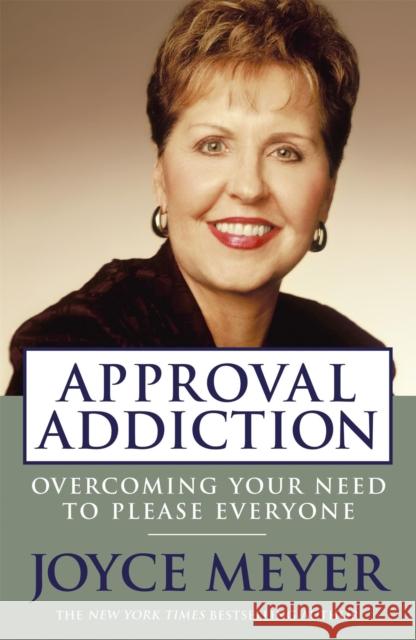 Approval Addiction Joyce Meyer 9780340954218 John Murray Press - książka