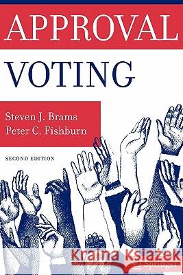 Approval Voting Steven J. Brams Peter C. Fishburn 9780387498959 Springer - książka