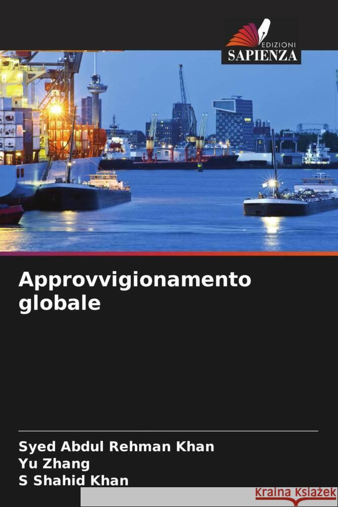 Approvvigionamento globale Khan, Syed Abdul Rehman, Zhang, Yu, Khan, S Shahid 9786208308322 Edizioni Sapienza - książka