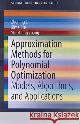 Approximation Methods for Polynomial Optimization: Models, Algorithms, and Applications Li, Zhening 9781461439837 Springer - książka