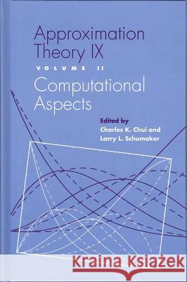 Approximation Theory 9th;v.1 : International Symposium Proceedings Charles K. Chui Larry L. Schumaker 9780826513250 Vanderbilt University Press - książka
