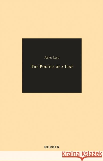 Appu Jasu: The Poetics of a Line Jasu, Appu 9783735605054 Kerber Verlag - książka