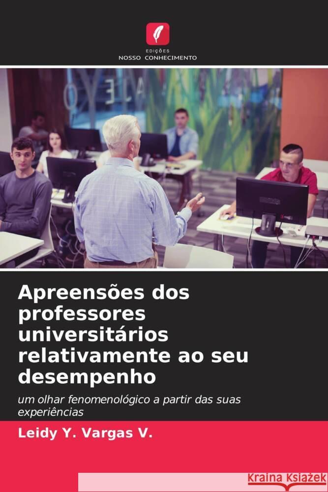 Apreens?es dos professores universit?rios relativamente ao seu desempenho Leidy Y. Varga 9786207290437 Edicoes Nosso Conhecimento - książka