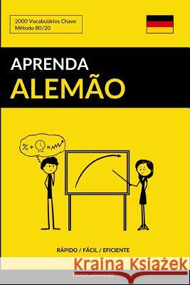 Aprenda Alemão - Rápido / Fácil / Eficiente: 2000 Vocabulários Chave Languages, Pinhok 9781541082854 Createspace Independent Publishing Platform - książka