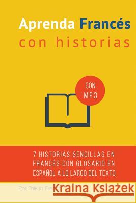 Aprenda frances con Historias: Mejore su lectura y comprensión oral francesa Bibard, Frederic 9781508435808 Createspace - książka