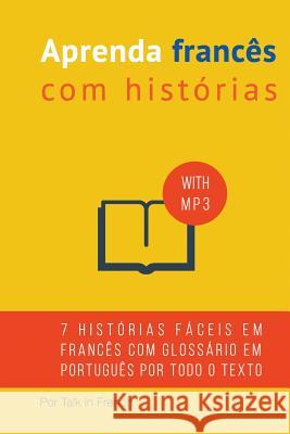 Aprenda Francês com Histórias: Aprimore sua proficiência na compreensão de leituras e áudios em francês Bibard, Frederic 9781507858615 Createspace - książka