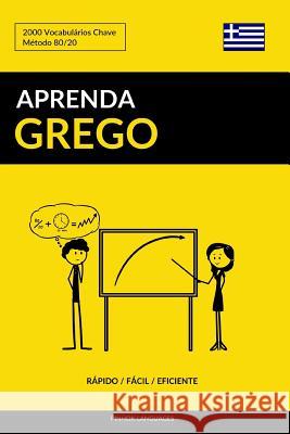 Aprenda Grego - Rápido / Fácil / Eficiente: 2000 Vocabulários Chave Pinhok Languages 9781795563383 Independently Published - książka