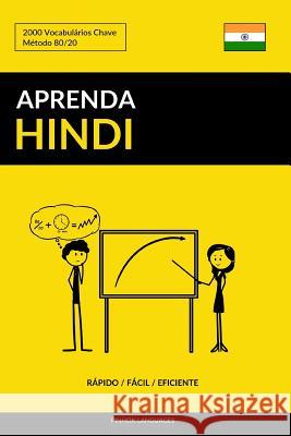 Aprenda Hindi - Rápido / Fácil / Eficiente: 2000 Vocabulários Chave Pinhok Languages 9781986433150 Createspace Independent Publishing Platform - książka