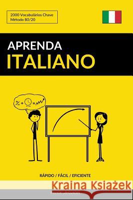 Aprenda Italiano - Rápido / Fácil / Eficiente: 2000 Vocabulários Chave Languages, Pinhok 9781541082984 Createspace Independent Publishing Platform - książka