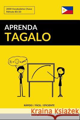 Aprenda Tagalo - Rápido / Fácil / Eficiente: 2000 Vocabulários Chave Languages, Pinhok 9781541083134 Createspace Independent Publishing Platform - książka