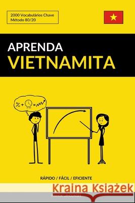 Aprenda Vietnamita - Rápido / Fácil / Eficiente: 2000 Vocabulários Chave Languages, Pinhok 9781799075097 Independently Published - książka