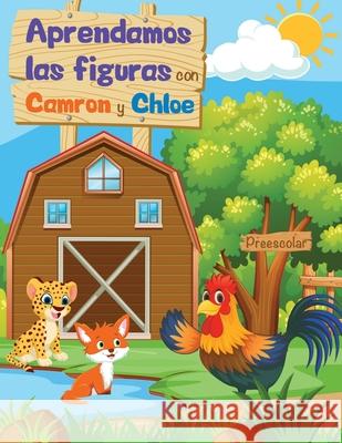 Aprendamos Las Figuras con Camron y Chloe Denver International Schoolhouse 9781735801339 Bright Minds Publishing - książka