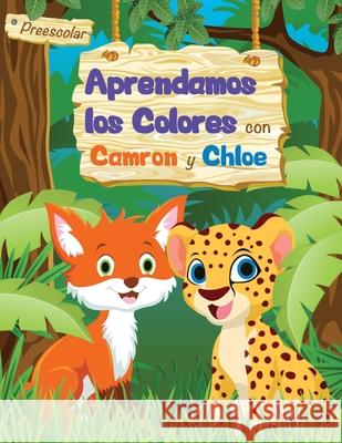 Aprendamos los colores con Camron y Chloe Denver International Schoolhouse 9781735801322 Bright Minds Publishing - książka