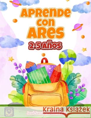 Aprende Con Ares Jose Sanabria Gonzalez 9798325437229 Independently Published - książka