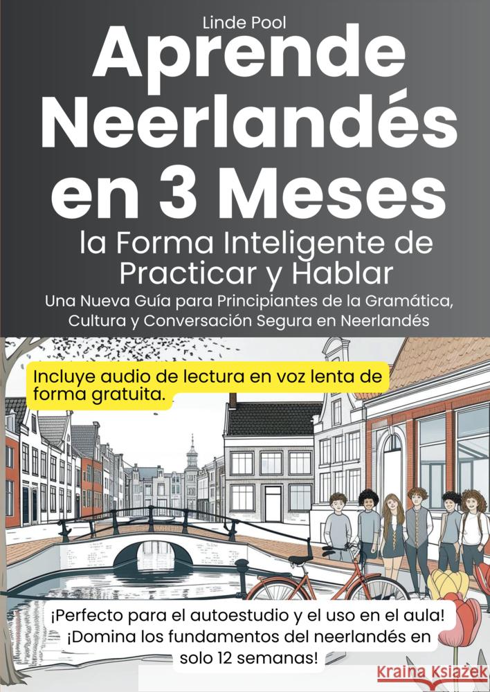 Aprende Neerlandés en 3 Meses: la Forma Inteligente de Practicar y Hablar Linde Pool 9789403795911 Bookmundo - książka