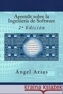 Aprende sobre la Ingeniería de Software: 2a Edición Arias, Angel 9781517706104 Createspace - książka