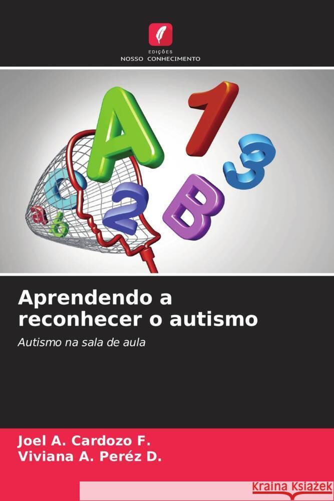 Aprendendo a reconhecer o autismo Joel A. Cardoz Viviana A. Per? 9786207404735 Edicoes Nosso Conhecimento - książka